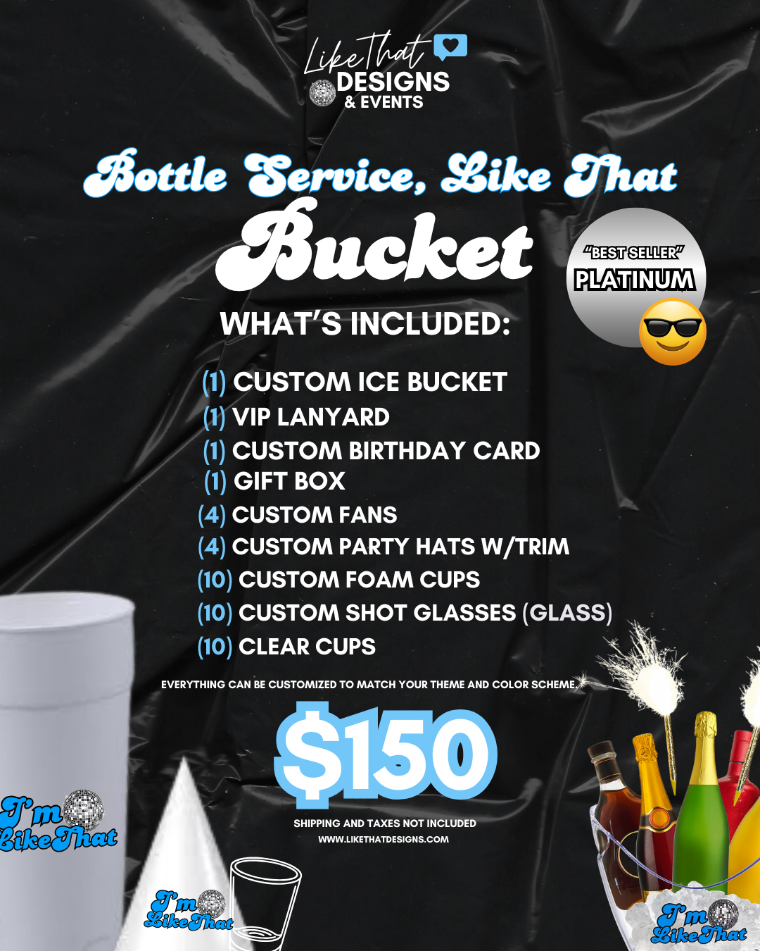 Bottle Service, Like That Bucket