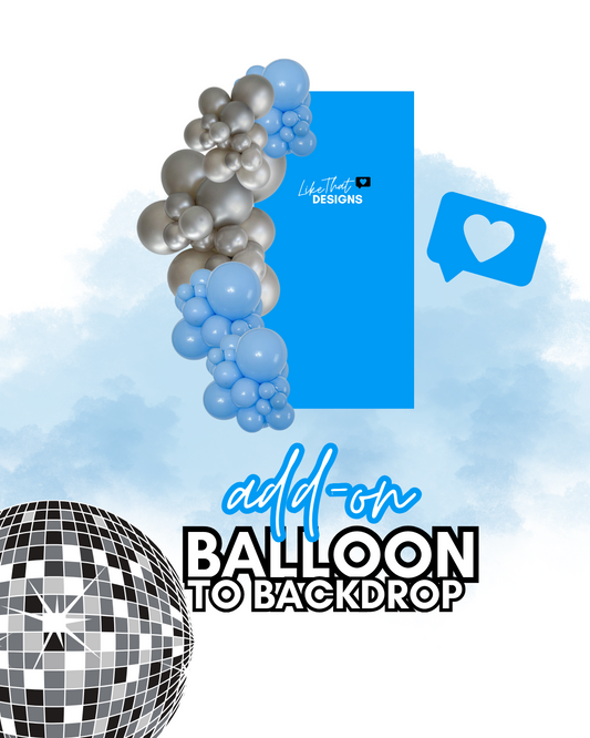 Add-On Balloons To Backdrop