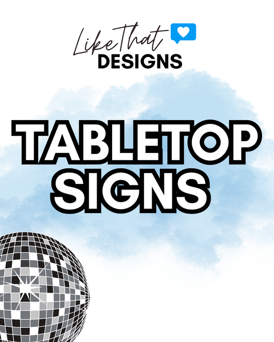 Custom Tabletop Signs