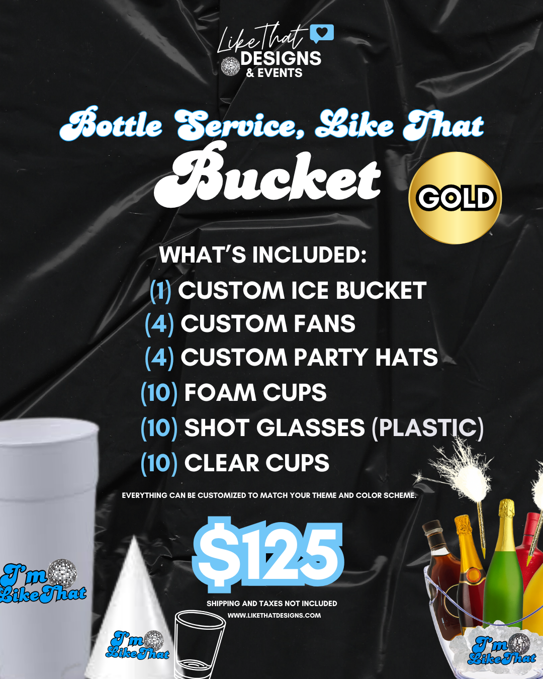 Bottle Service, Like That Bucket